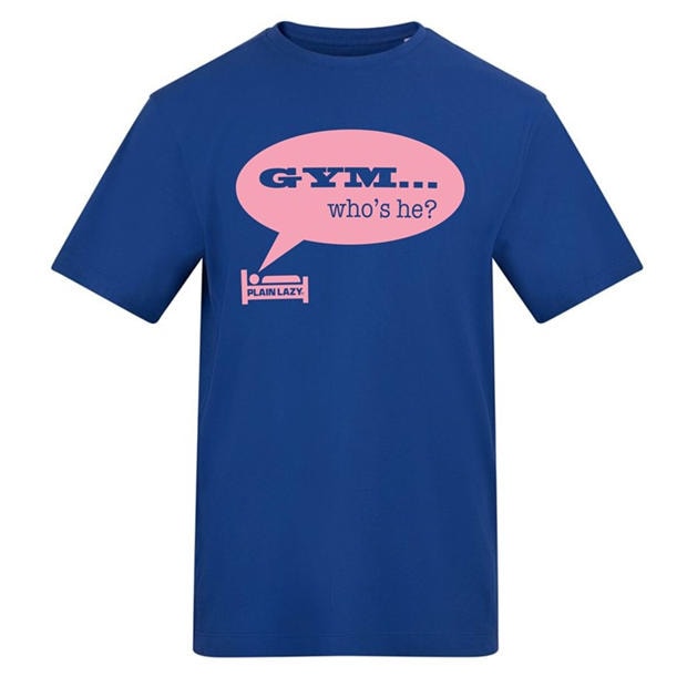 Gym, Who's He? - Plain Lazy - Plain Lazy Printed Tee